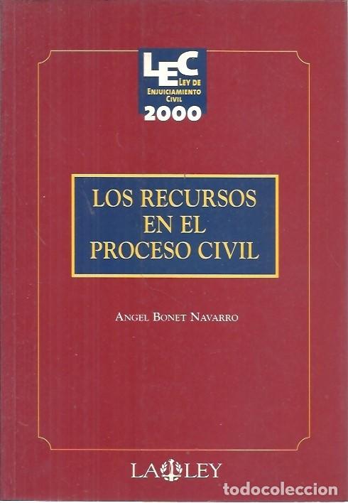 Libros de segunda mano: LOS RECURSOS EN EL PROCESO CIVIL ANGEL BONET