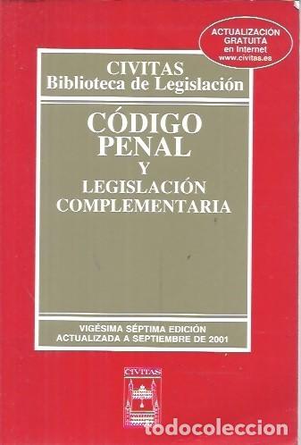 Libros de segunda mano: CIVITAS BIBLIOTECA DE LEGISLACION CODIGO PENAL Y LEGISLACION COMPLEMENTARIA 2001