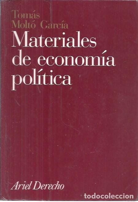 Libros de segunda mano: MATERIALES DE ECONOMIA POLITICA TOMAS MOLTO GARCIA ARIEL DERECHO