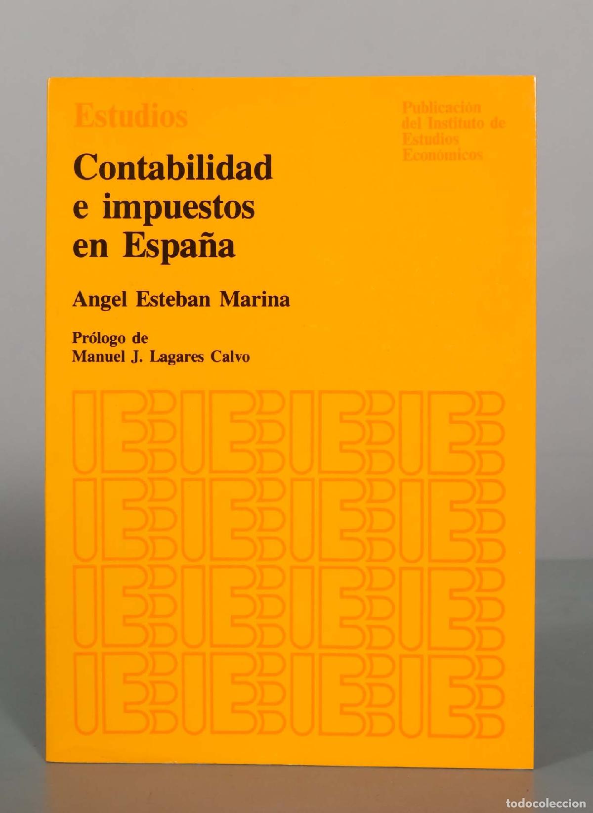 Libros de segunda mano: Contabilidad e impuestos en Espa&ntilde;a - Angel Esteban Marina - Instituto de Estudios Econ&oacute;micos