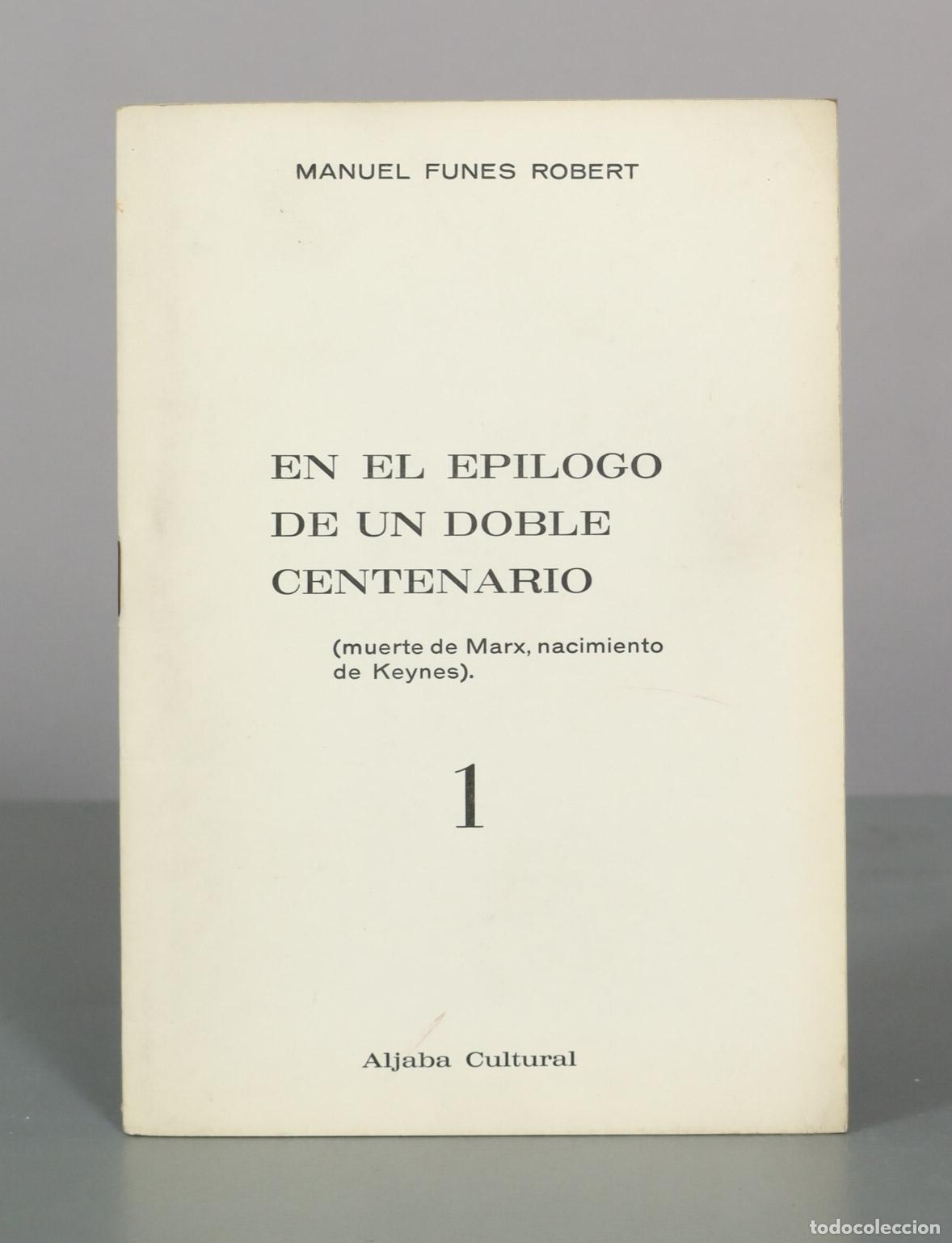 Libros de segunda mano: En el epilogo de un doble centenario (muerte de Marx, nacimiento de Keynes) - Manuel Funes Robert -