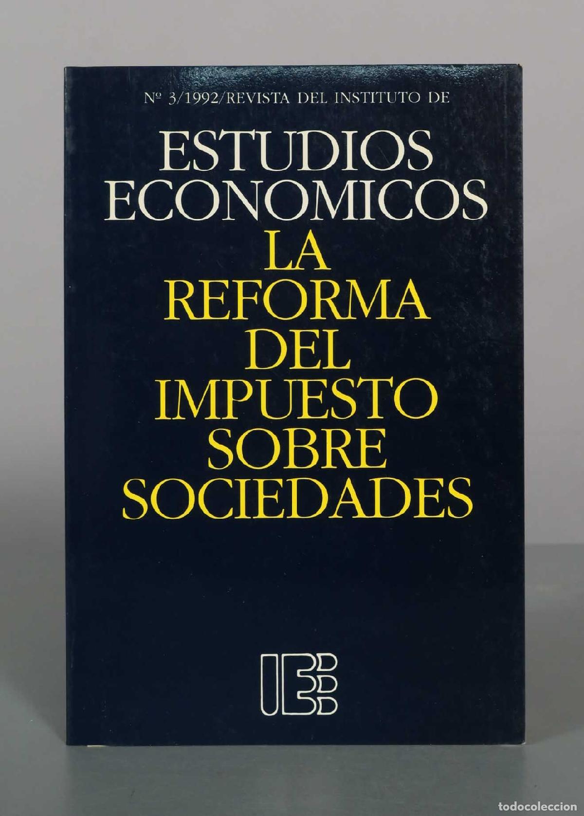 Libros de segunda mano: Revista del Instituto de Estudios Econ&oacute;micos - La reforma del Impuesto sobre Sociedades - Instituto