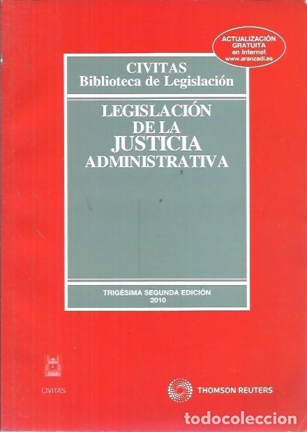 Libros de segunda mano: CIVITAS BIBLIOTECA DE LEGISLACION LEGISLACION DE LA JUSTICIA ADMINISTRATIVA 2010