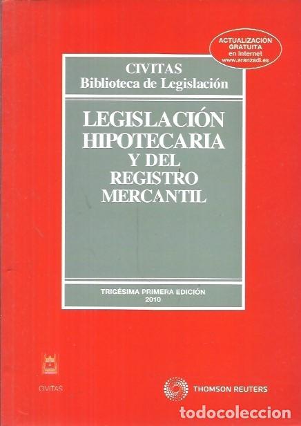 Libros de segunda mano: CIVITAS BIBLIOTECA DE LEGISLACION LEGISLACION HIPOTECARIA Y DEL REGISTRO MERCANTIL TRIGESIMO PRIMERA