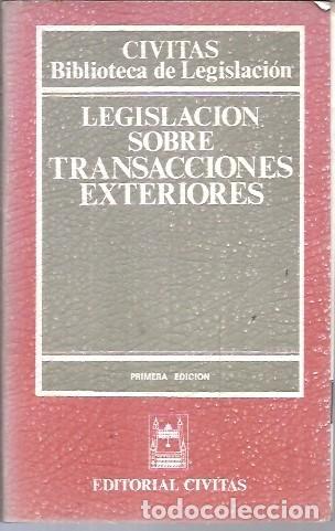 Libros de segunda mano: CIVITAS BIBLIOTECA DE LEGISLACION LEGISLACION SOBRE TRANSACCIONES EXTERIORES