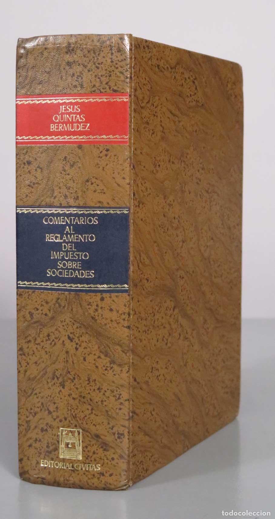 Libros de segunda mano: Comentarios al Reglamento del Impuesto sobre Sociedades - Jes&uacute;s Quintas Berm&uacute;dez - Editorial Civitas