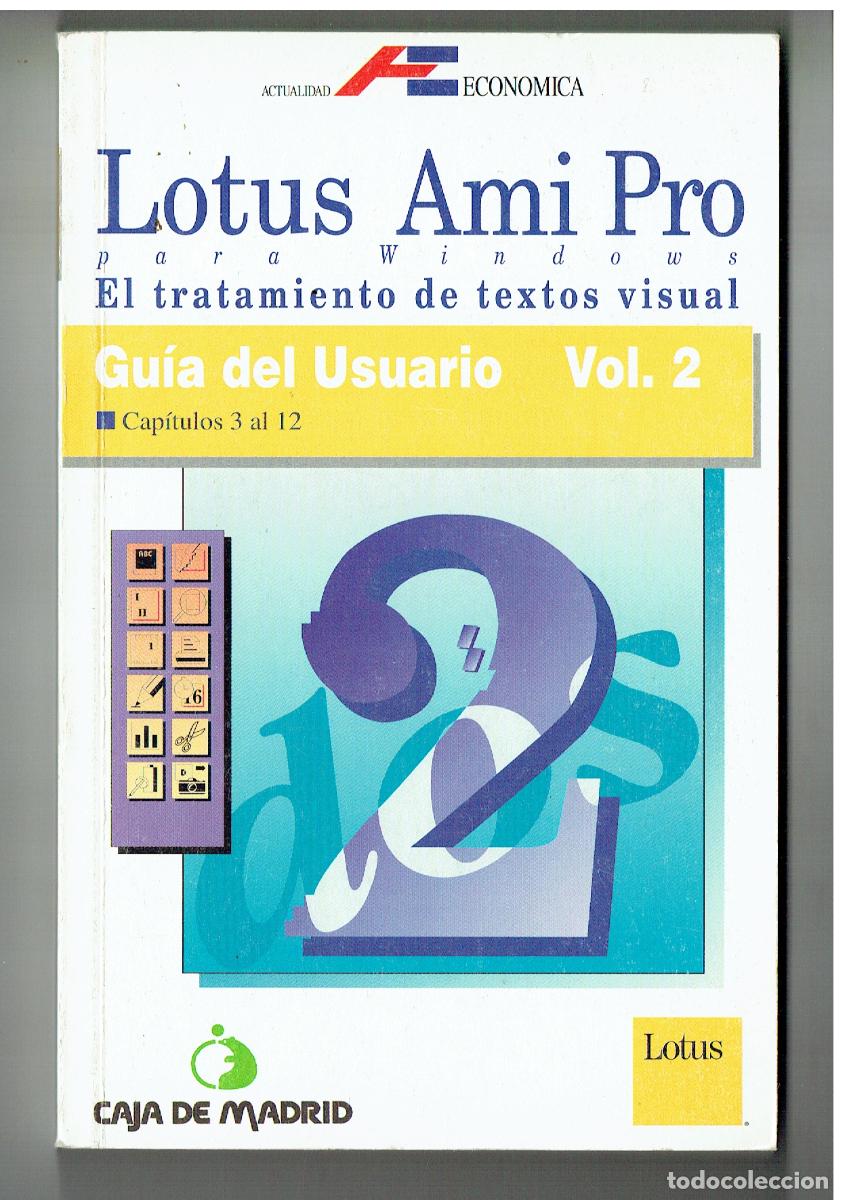 Libros de segunda mano: LOTUS AMI PRO. EL TRATAMIENTO DE TEXTOS VISUALES. VOL. 2. ACTUALIDAD ECON&Oacute;MICA, 1991.(Z34.1)