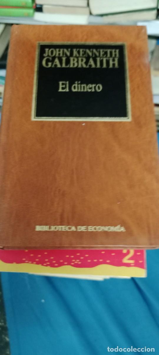 Libros de segunda mano: JOHN KENNETH GALBRAITH - EL DINERO - BIBLIOTECA DE ECONOM&Iacute;A LIBRO M-JYE