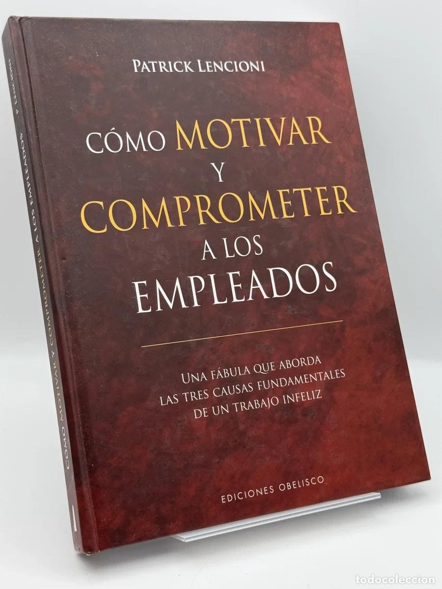 Gebrauchte B&uuml;cher: Como motivar y comprometer a los empleados - Patrick Lencioni