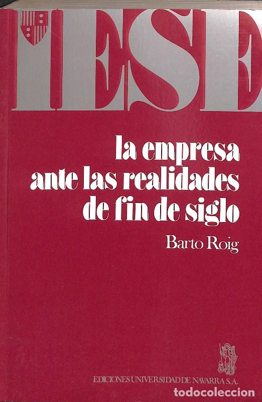Libros de segunda mano: La empresa ante las realidades de fin de siglo - Barto Roig - Ediciones Universidad de Navarra