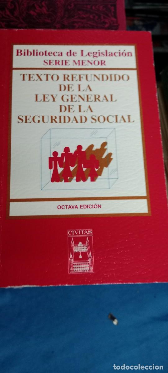 Libros de segunda mano: TEXTO REFUNDIDO DE LA LEY GENERAL DE LA SEGURIDAD SOCIAL LIBRO M-JYE