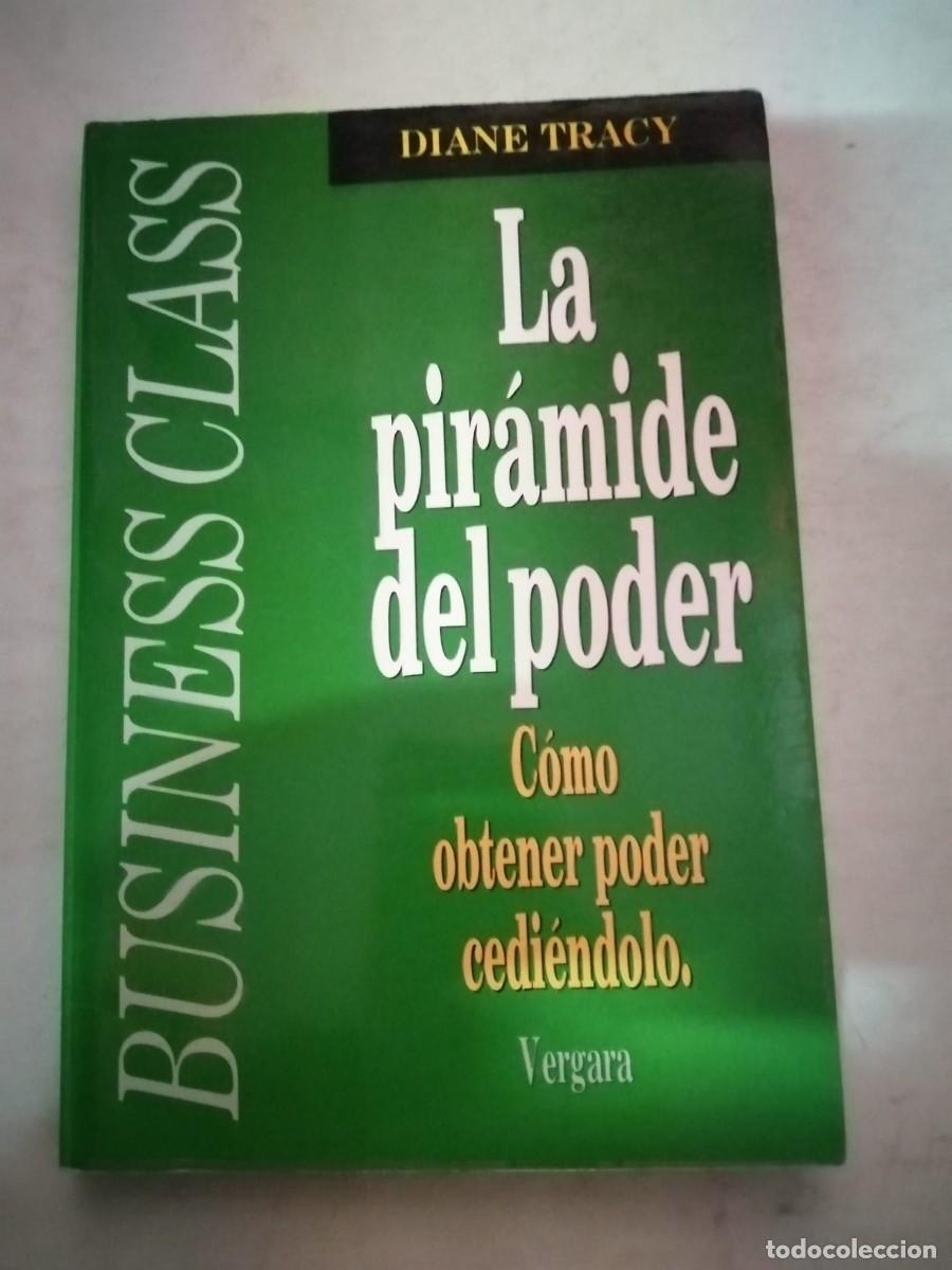 Libros de segunda mano: LA PIRAMIDE DEL PODER. COMO OBTENER PODER CEDIENDOLO (DIANE TRACY) - Foto 1