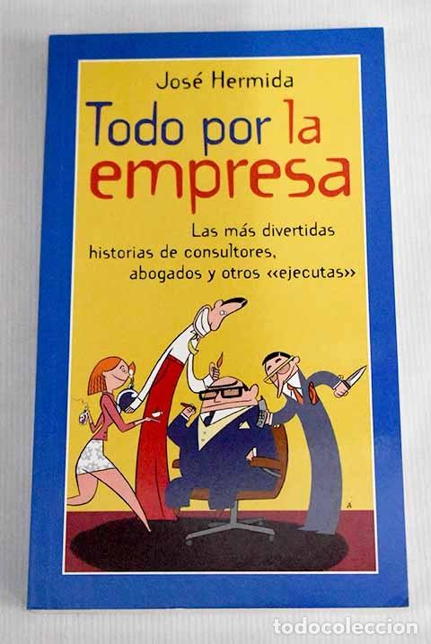 Libros de segunda mano: Todo por la empresa - Jos&eacute; Hermida - Ediciones Temas de Hoy
