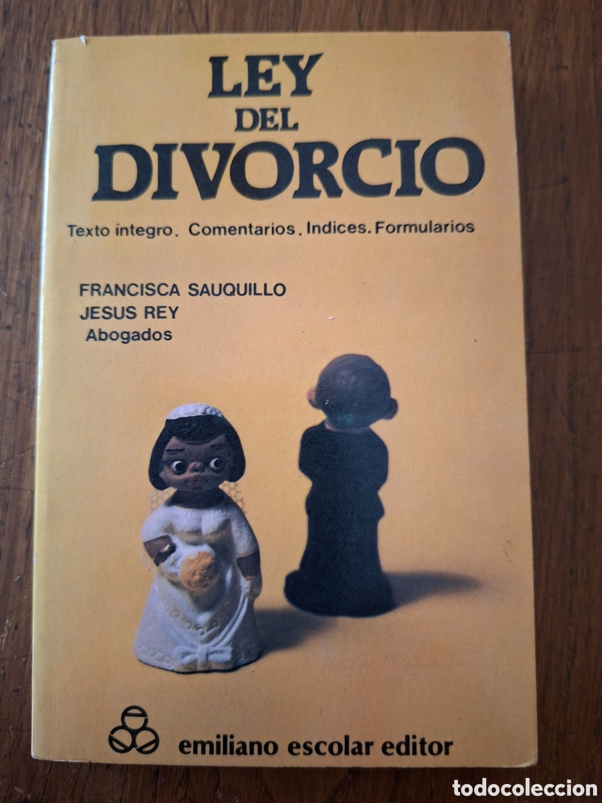 Libros de segunda mano: Ley del divorcio / Francisca Sauquillo y Jes&uacute;s Rey / Ed. Emiliano Escolar en Madrid 1981