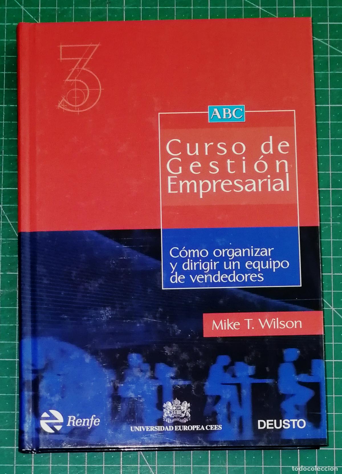 Libros de segunda mano: C&Oacute;MO ORGANIZAR Y DIRIGIR UN EQUIPO DE VENDEDORES (Curso de Gesti&oacute;n Empresarial ; 3) / Mike T. Wilson