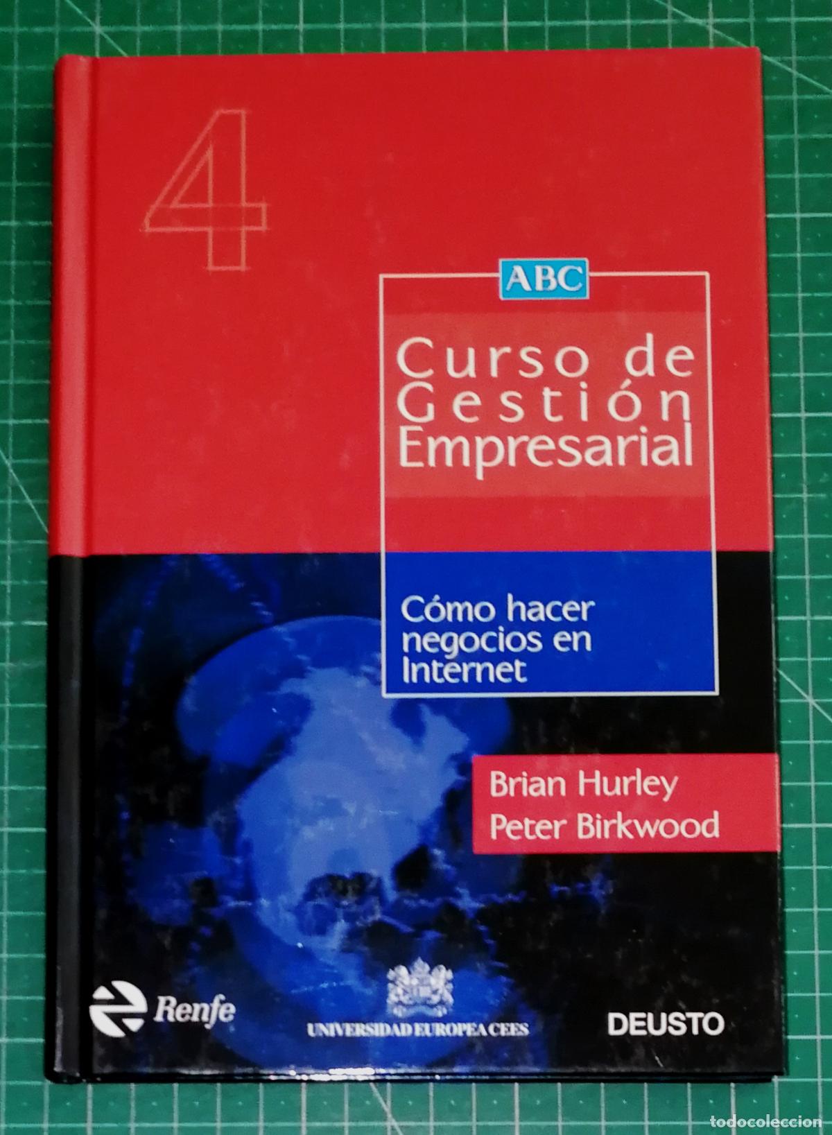 Libros de segunda mano: C&Oacute;MO HACER NEGOCIOS EN INTERNET (Curso de Gesti&oacute;n Empresarial ; 4) / Brian Hurley, Peter Bikwood