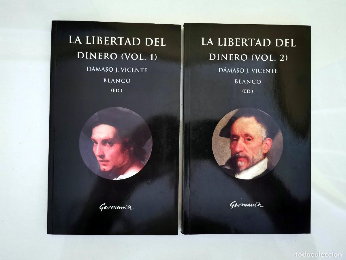 Libros de segunda mano: La libertad del dinero. 2 vol&uacute;menes D&aacute;maso J. VIcente Blanco Editor Editorial German&iacute;a. CC.OO.