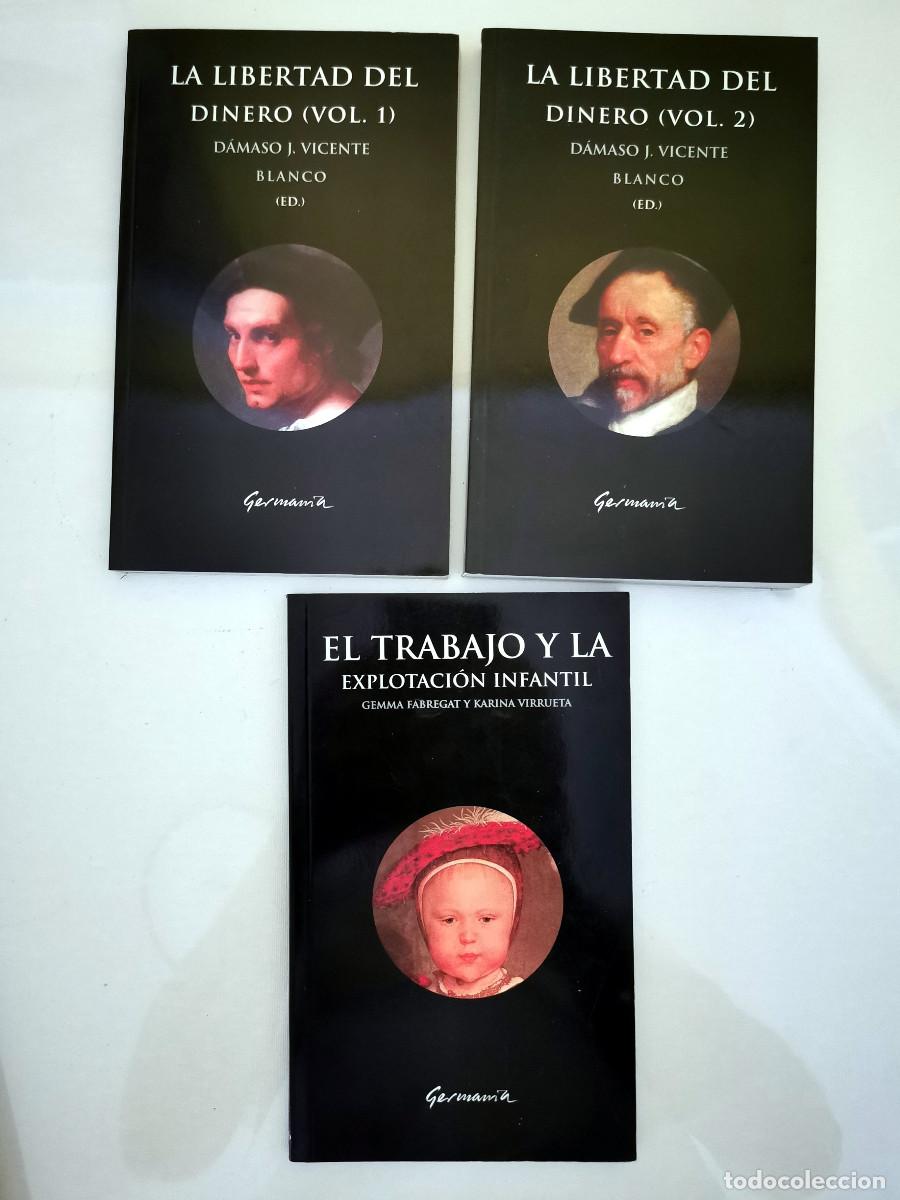 Libros de segunda mano: La libertad del dinero. D&aacute;maso J VIcente Blanco El trabajo y la explotaci&oacute;n infantil. Gemma Fabregat