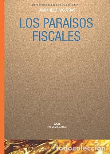 Libros de segunda mano: Los Para&iacute;sos Fiscales - Hdez. Vigueras, Juan - Ediciones Akal - Econom&iacute;a Actual, 13