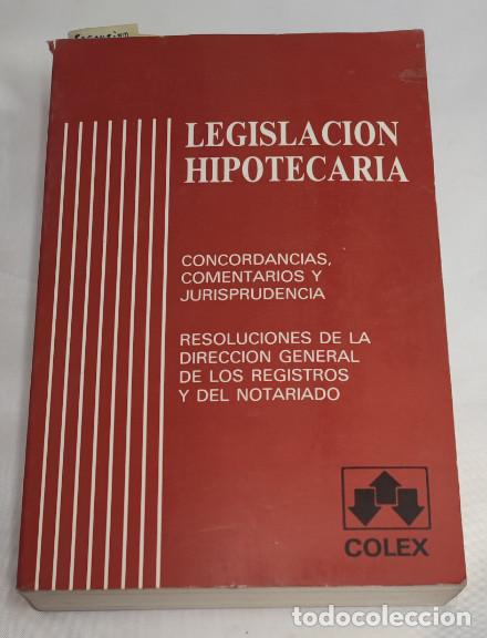 Libros de segunda mano: LEGISLACION HIPOTECARIA, JOSE M&ordf; CHICO, COLEX 1988, LIBRO
