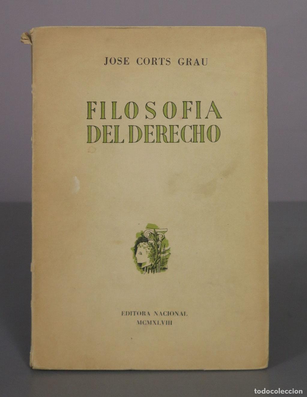 Libros de segunda mano: Filosof&iacute;a del Derecho - Jos&eacute; Corts Grau - Editora Nacional