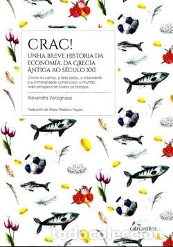 Libros de segunda mano: Crac!: Unha Breve Historia Da Econom&iacute;a. Da Grecia Antiga Ao S&eacute;culo XXI - Versignassi, Alexandre