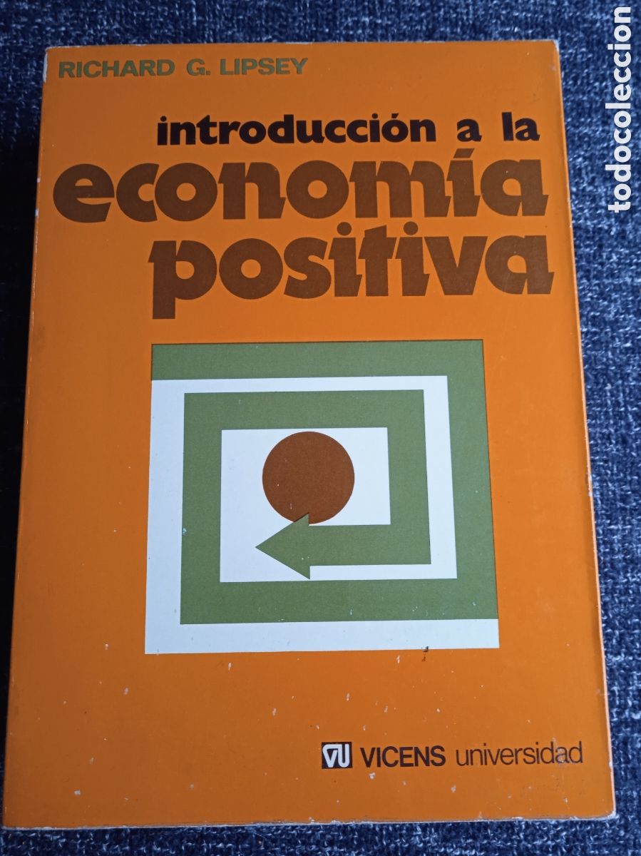 Livres d'occasion: INTRODUCCI&Oacute;N A LA ECONOM&Iacute;A POSITIVA / RICHARD G LIPSEY 1977 -ED. VICENS UNIVERSIDAD