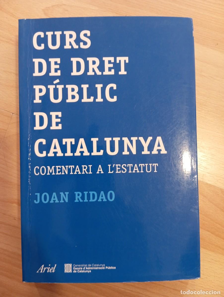 Libros de segunda mano: 'Curs de dret p&uacute;blic de Catalunya'. Joan Ridao. Primera edici&oacute;, 2007.