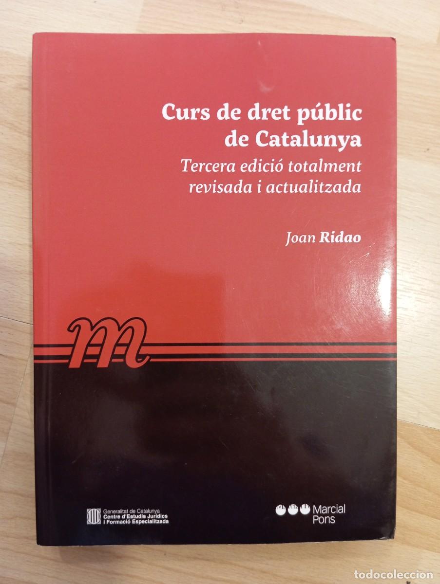 Libros de segunda mano: 'Curs de dret p&uacute;blic de Catalunya'. Joan Ridao. Tercera edici&oacute; totalment revisada. 2018.