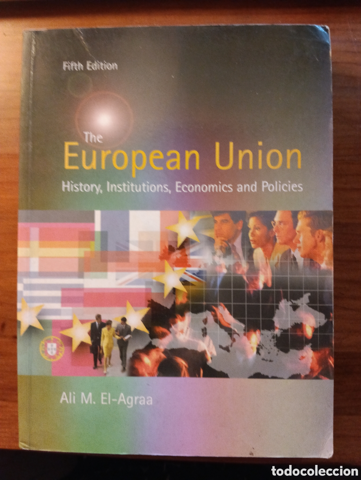 Libros de segunda mano: The European Union, history, Institutions, Economics and Policies, Ali M. El-Agraa