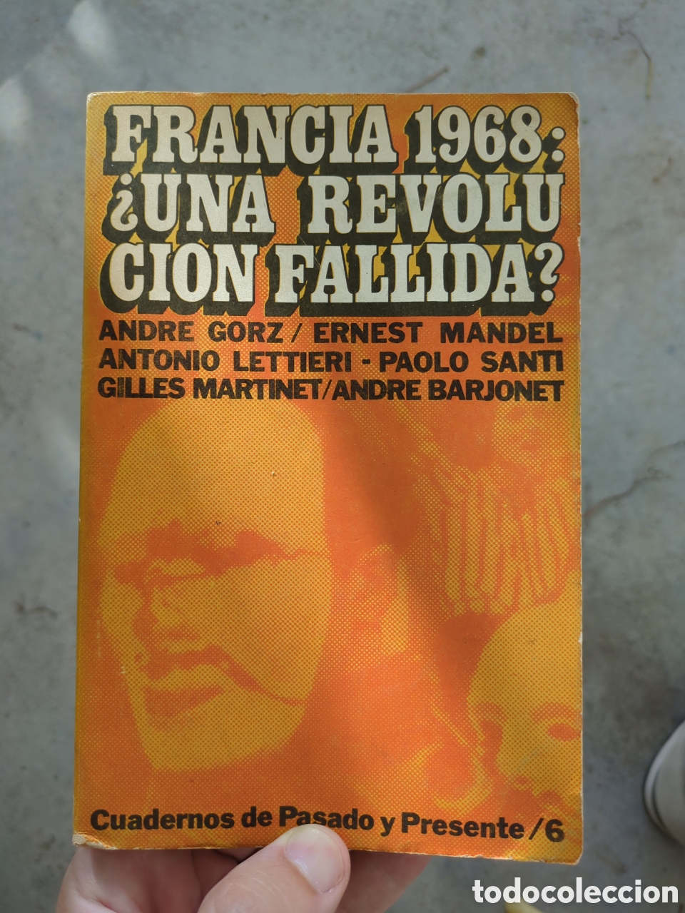 Libros de segunda mano: Francia 1968 &iquest;Una revoluci&oacute;n fallida? Gorz, Mandel, Lettieri, Santi, Martinet, Barjonet