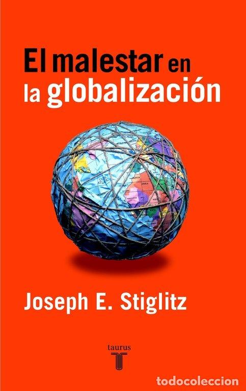 Libros de segunda mano: El Malestar en la Globalizaci&oacute;n - Stiglitz, Joseph E. - Taurus - Pensamiento, 9011