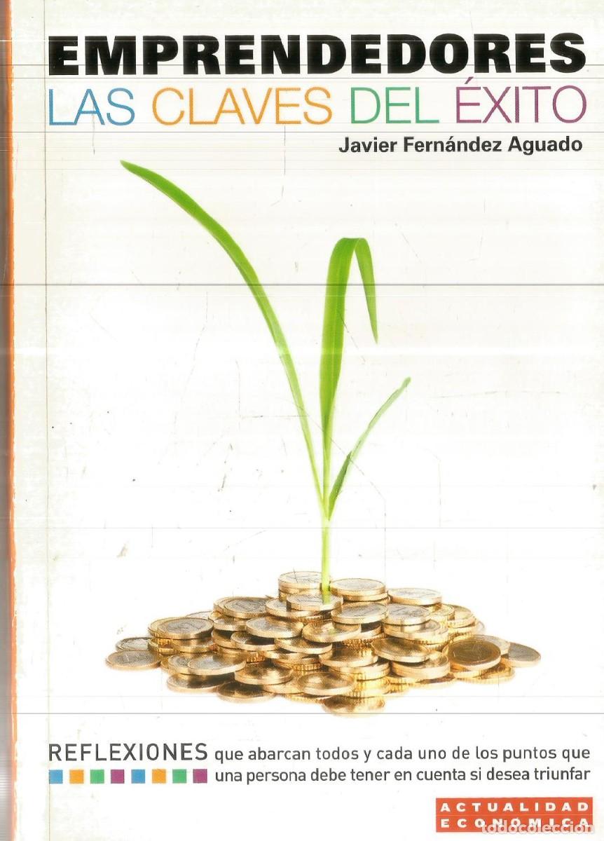 Libros de segunda mano: JAVIER FERNANDEZ AGUADO. EMPRENDEDORES. LAS CLAVES DEL EXITO.