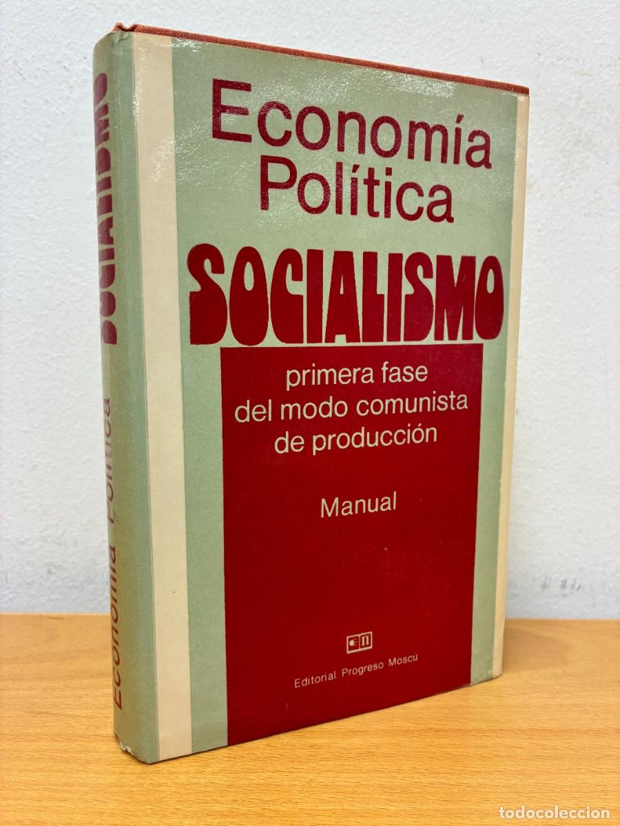 Libros de segunda mano: ECONOM&Iacute;A POL&Iacute;TICA. SOCIALISMO. PRIMERA FASE DEL MODO COMUNISTA DE PRODUCCI&Oacute;N. MANUAL. 1980.