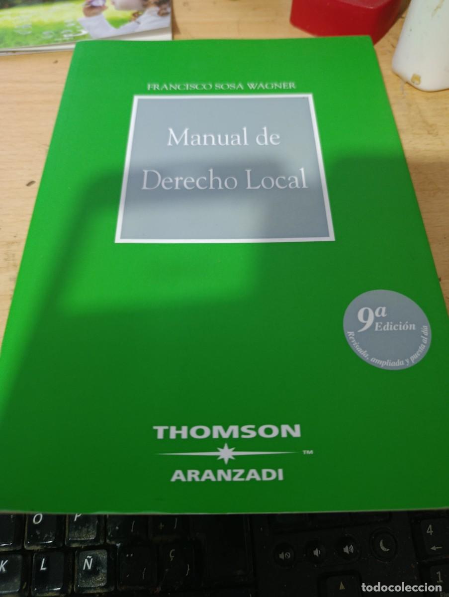 Libros de segunda mano: MANUAL DE DERECHO LOCAL. FRANCISCO SOSA WAGNER. C14L