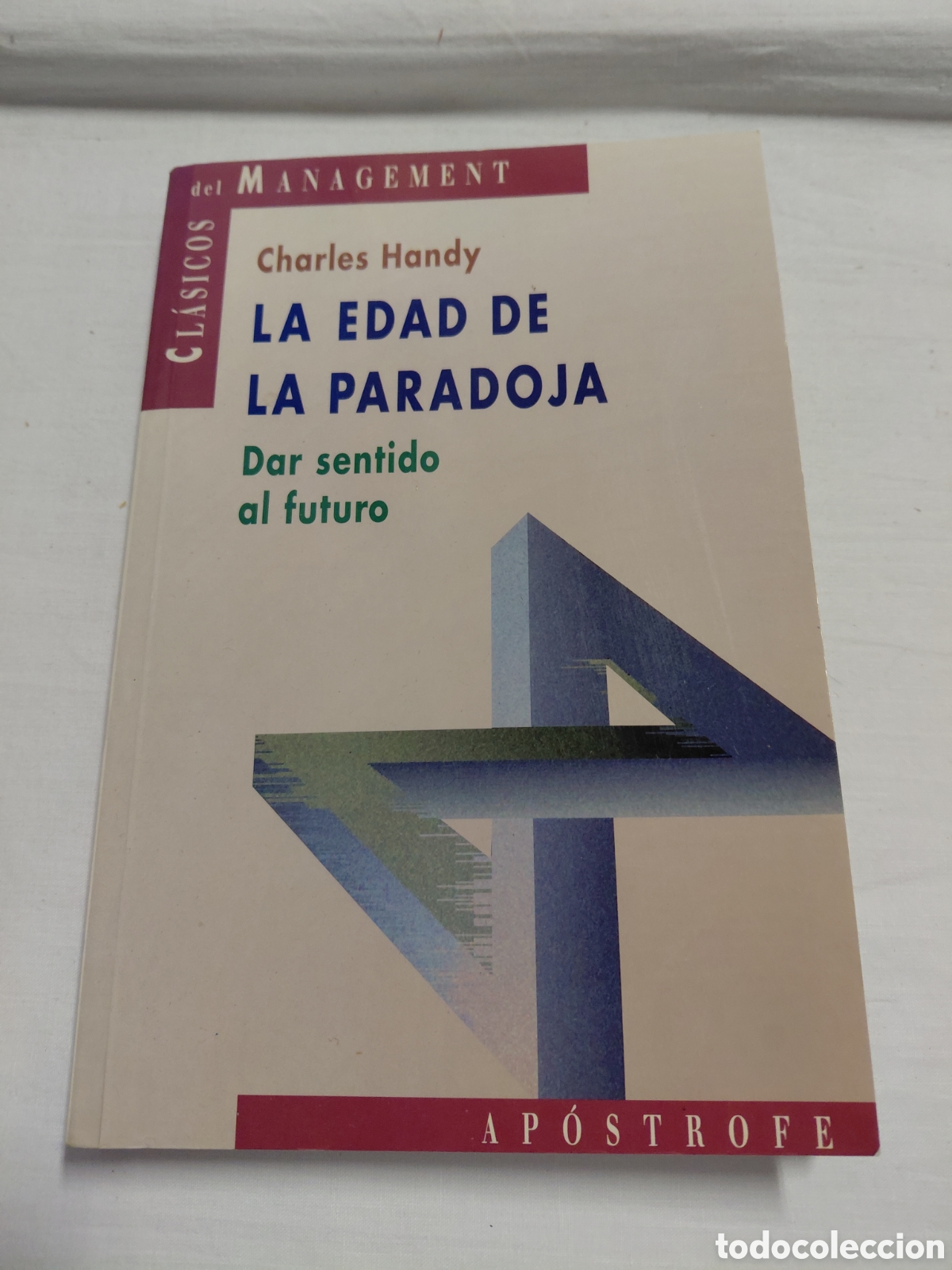 Libros de segunda mano: LA EDAD DE LA PARADOJA.DAR SENTIDO AL FUTURO.CHARLES HANDY.APOSTROFE 1996.-1&ordf; EDICION