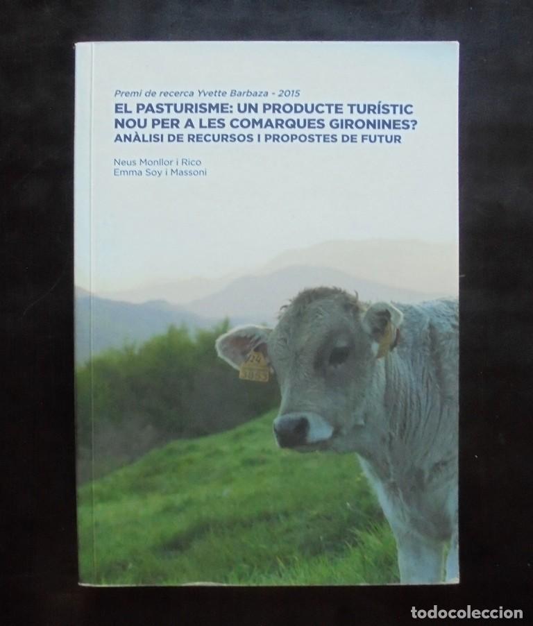 Libros de segunda mano: El pasturisme: un producte tur&iacute;stic nou per a les comarques gironines? An&agrave;lisi de recursos i propost