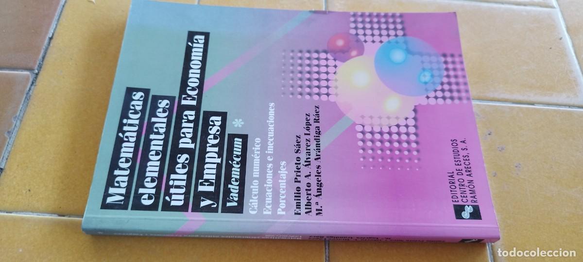 Libros de segunda mano: MATEMATICAS ELEMENTALES UTILES PARA ECONOMIA Y EMPRESA / CALCULO NUMERICO, ECUACIONES E INECUACION