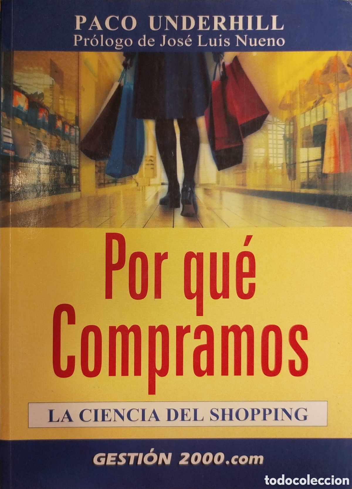 Libros de segunda mano: Por qu&eacute; compramos.La ciencia del shopping. Paco Underhill. Gesti&oacute;n 2000.com. 2002.