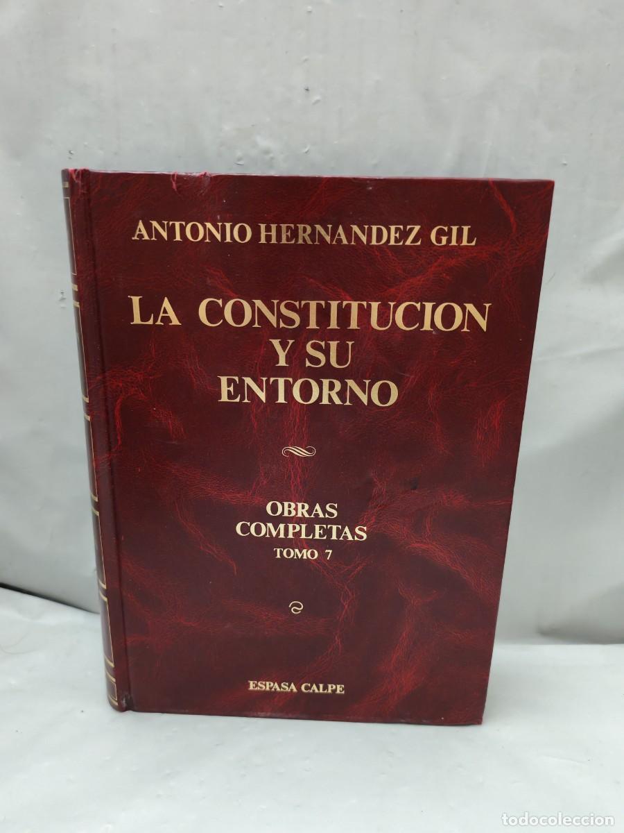 Libri di seconda mano: Antonio Hern&aacute;ndez Gil. Obras completas, Tomo 7: LA CONSTITUCI&Oacute;N Y SU ENTORNO