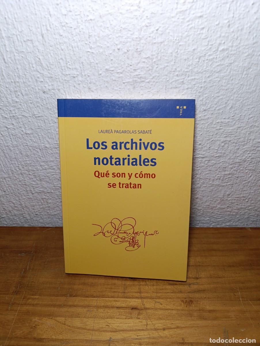 Libros de segunda mano: Los archivos notariales - Laure&agrave; Pagarolas Sabat&eacute;