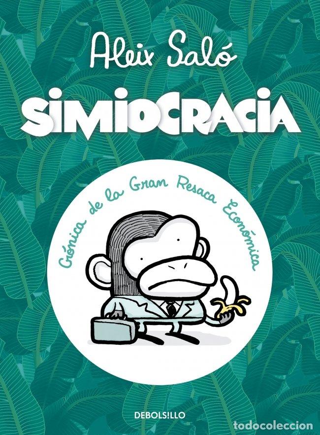 Gebrauchte B&uuml;cher: Simiocracia: Cr&oacute;nica de la Gran Resaca Econ&oacute;mica - Aleix Sal&oacute; - Debolsillo - Best Seller | C&oacute;mic