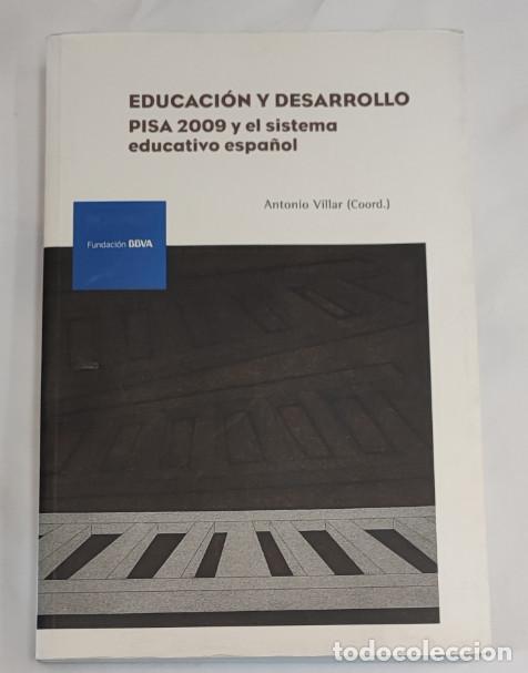 Libros de segunda mano: EDUCACION Y DESARROLLO, ANTONIO VILLAR, PISA 2009, BBVA 2012, LIBRO