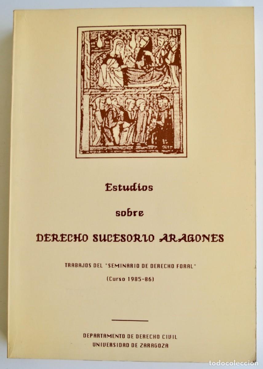 Libros de segunda mano: Estudios sobre Derecho Sucesorio Aragon&eacute;s (Curso 1985-86). Universidad de Zaragoza.