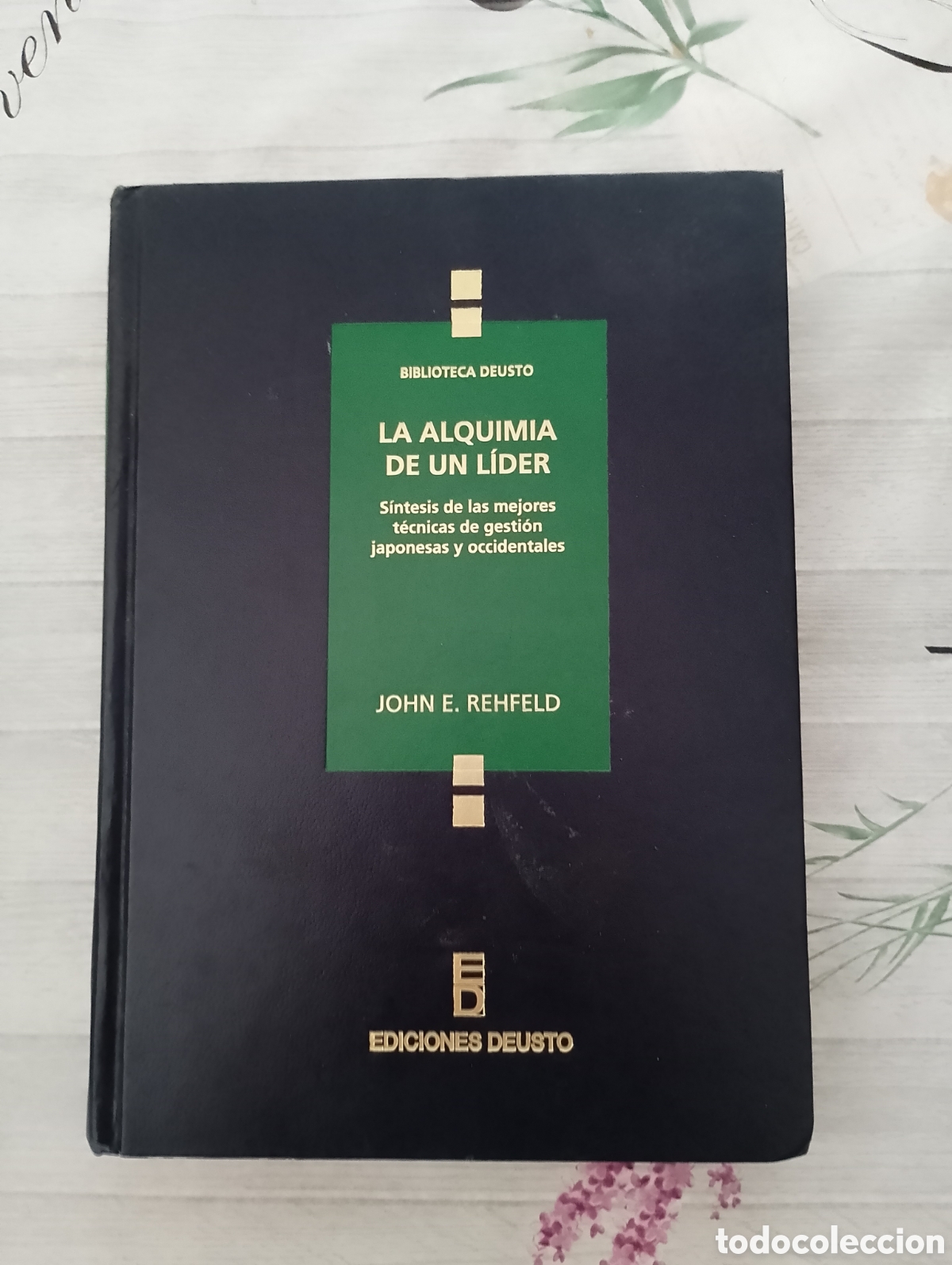 Libros de segunda mano: La alquimia de un l&iacute;der. S&iacute;ntesis de las mejores t&eacute;cnicas de gesti&oacute;n japonesas y occidentales