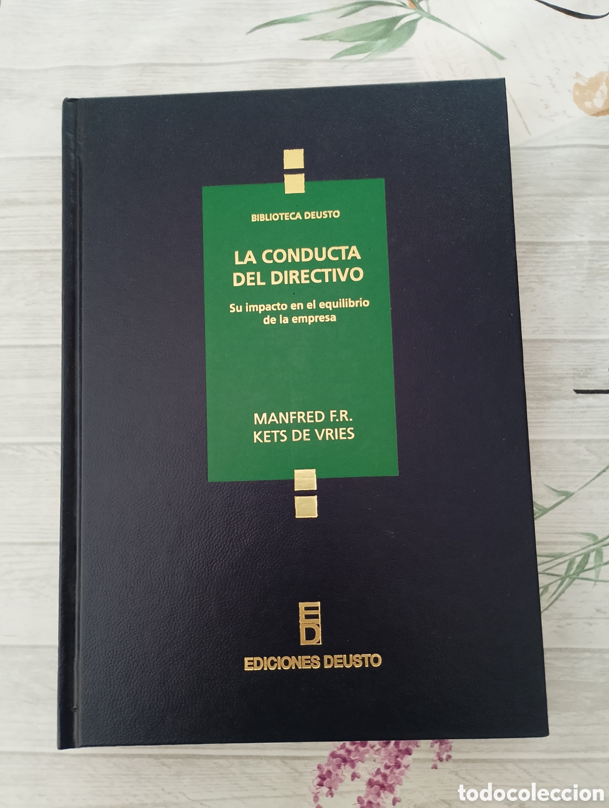 Libros de segunda mano: La conducta del directivo. Su impacto en el equilibrio de la empresa. Mansfred F.R. Kets de Vries