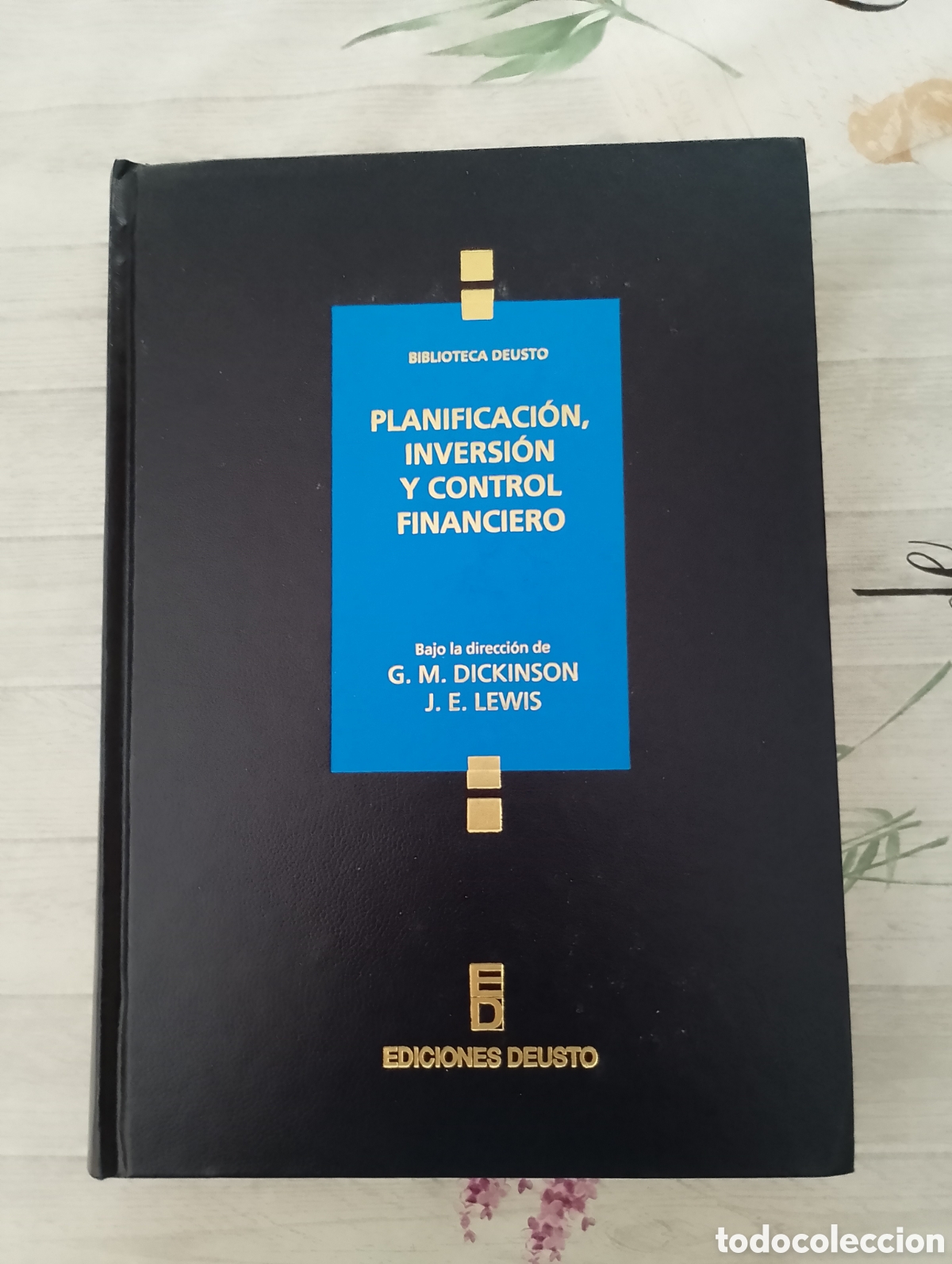 Libros de segunda mano: Planificaci&oacute;n, inversi&oacute;n y control financiero. G. M. Dickinson / J. E. Lewis