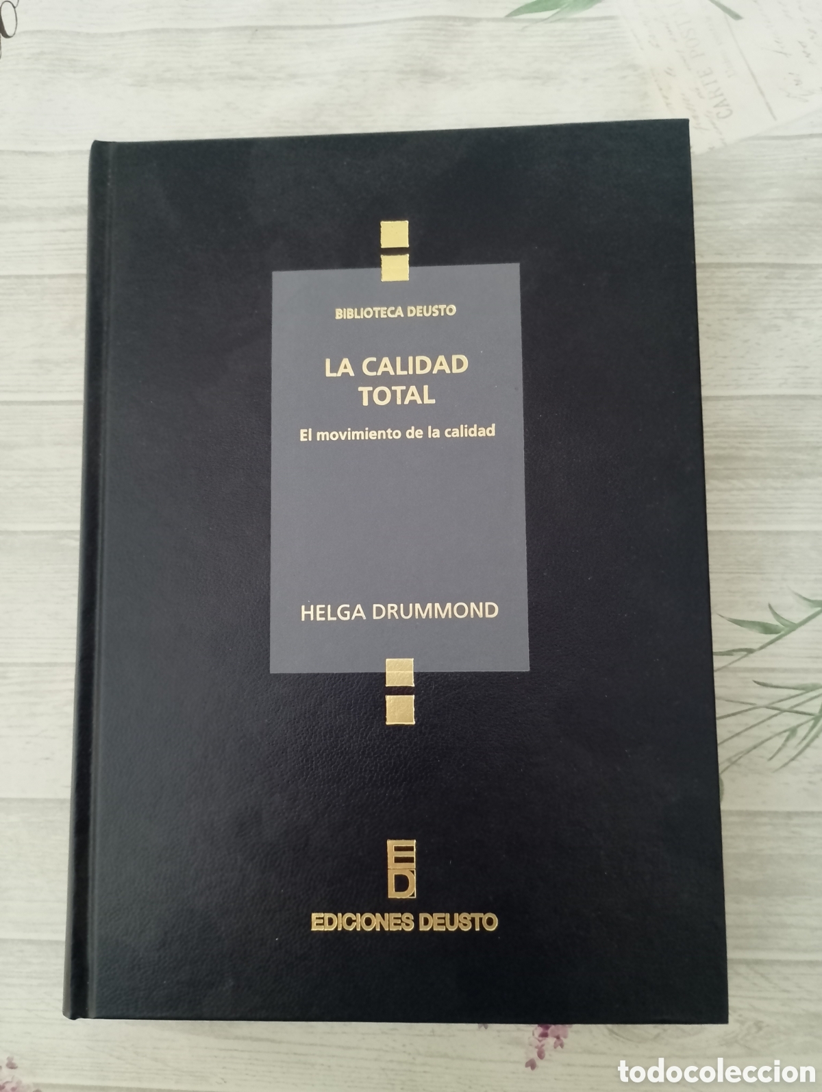 Libros de segunda mano: La calidad total. El movimiento de la calidad. Helga Drummond