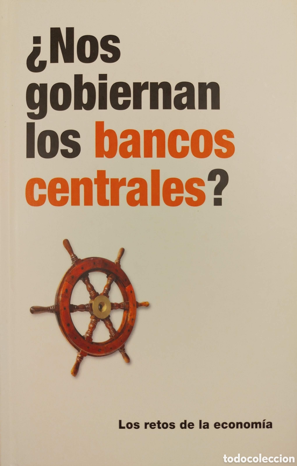 Livres d'occasion: &iquest;Nos gobiernan los bancos centrales?Los retos de la econom&iacute;a. RBA. 2016.