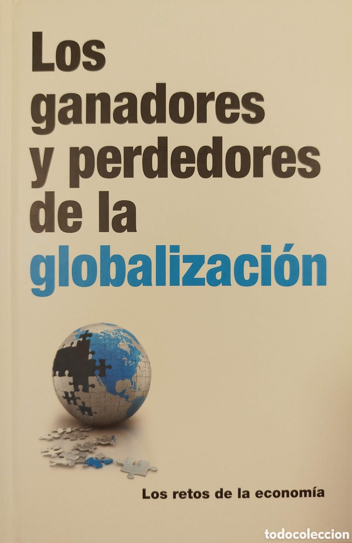 Libros de segunda mano: Los ganadores y perdedores de la globalizaci&oacute;n.Los retos de la econom&iacute;a. RBA. 2016.